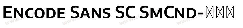 Encode Sans SC SmCnd字体转换 Encode Sans SC SmCnd字体转换